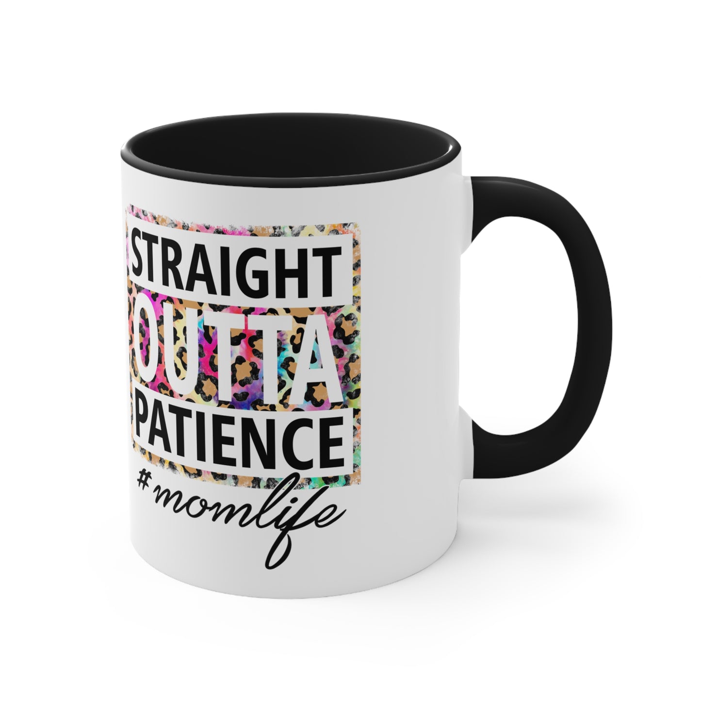 Straight outta patience Tonic Tea Mug