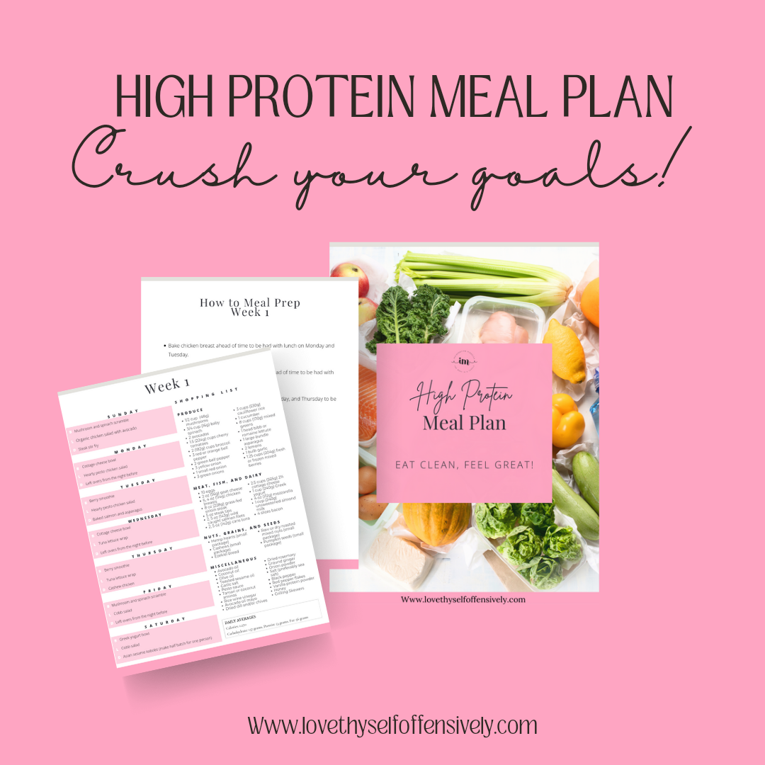 High protein meal plans for women on a self love journey