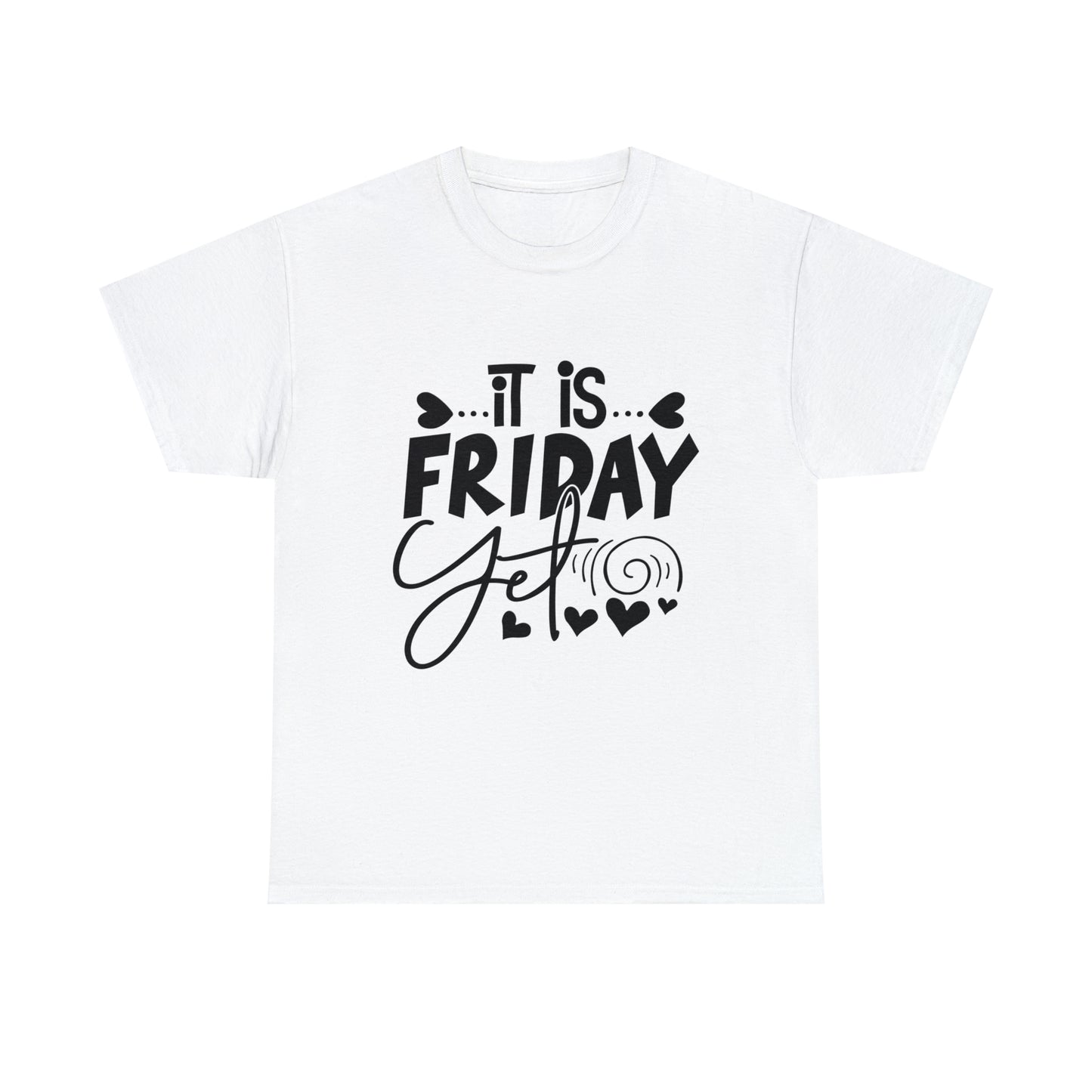 It is Friday Yet? Subliminal its been a long week T-shirt