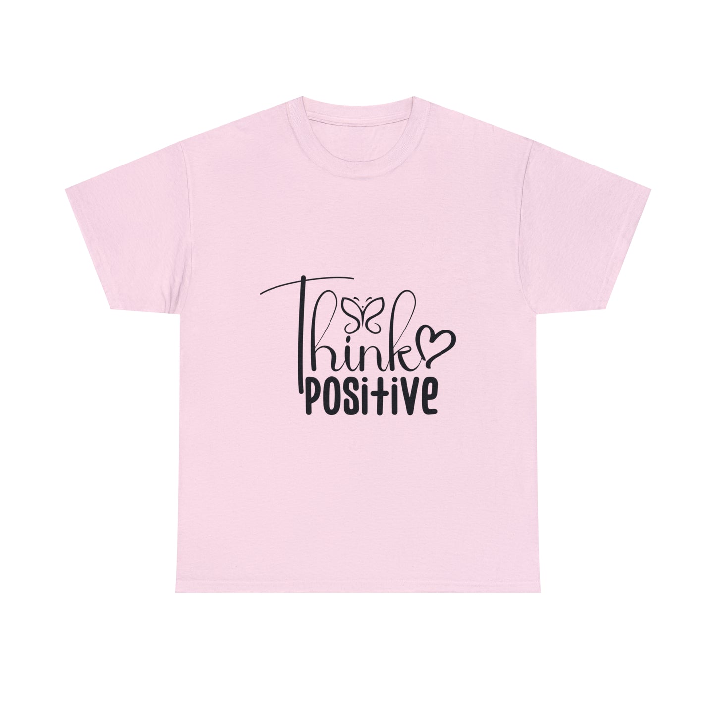 Think Positive T shirt