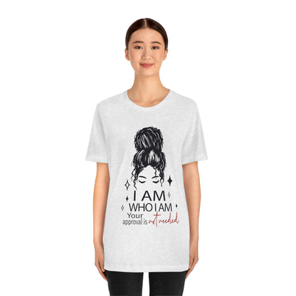 I Am Who I Am Short Sleeve Tee "A Self-Love Journey"