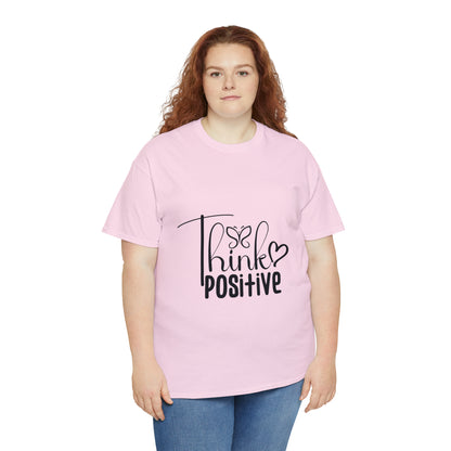 Think Positive T shirt