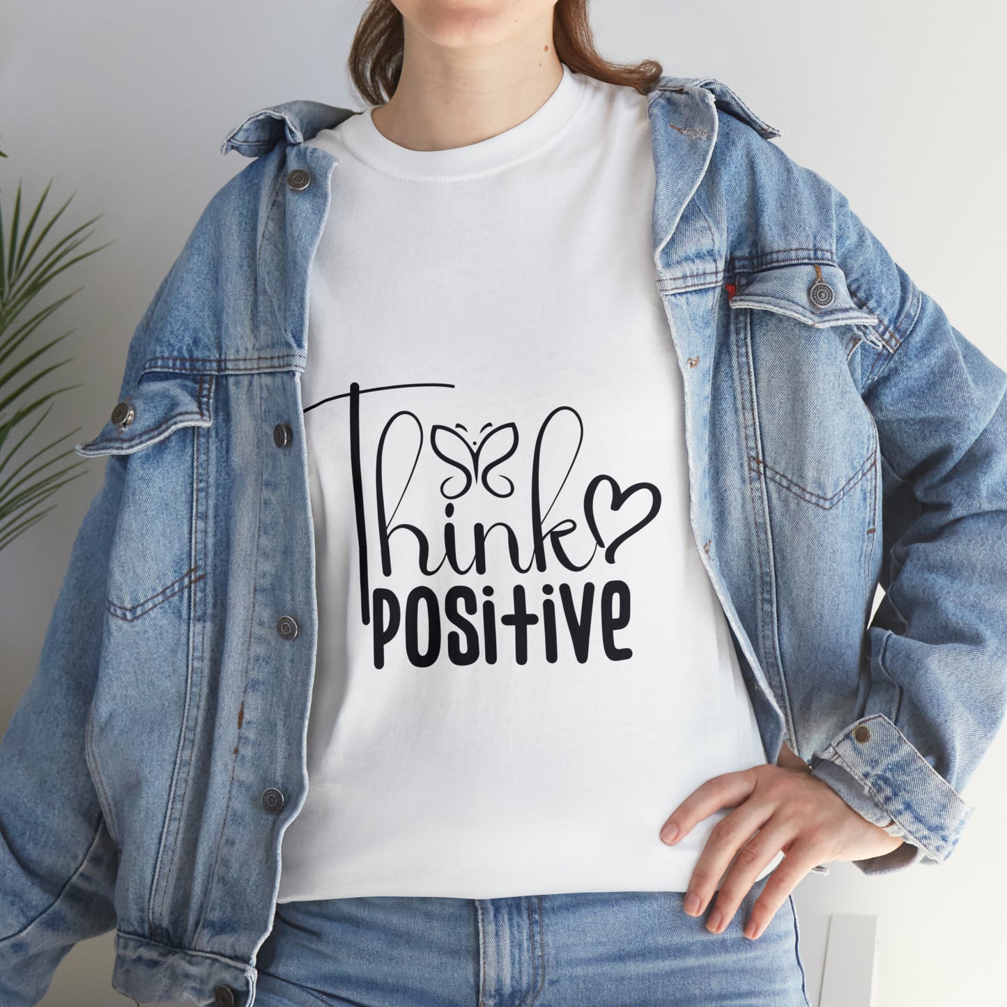 Think Positive T shirt