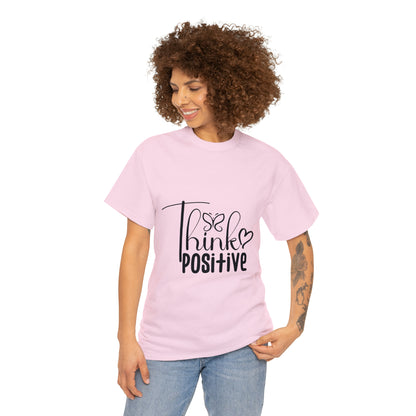 Think Positive T shirt