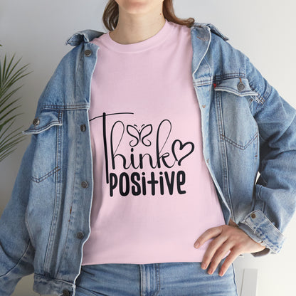 Think Positive T shirt