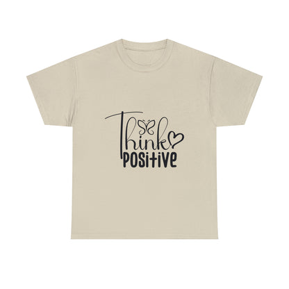 Think Positive T shirt