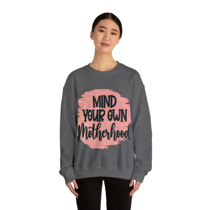 Mind your own motherhood sweatshirt "A self-love journey"