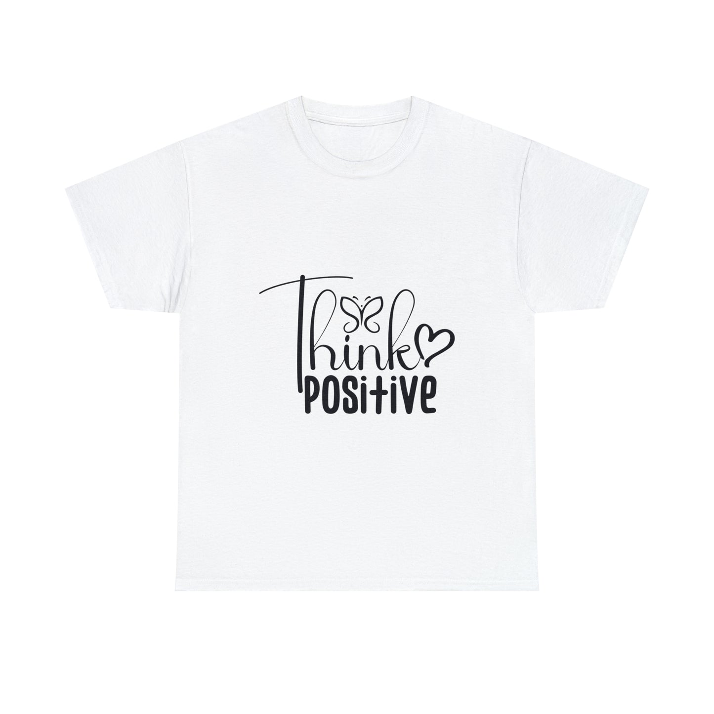 Think Positive T shirt