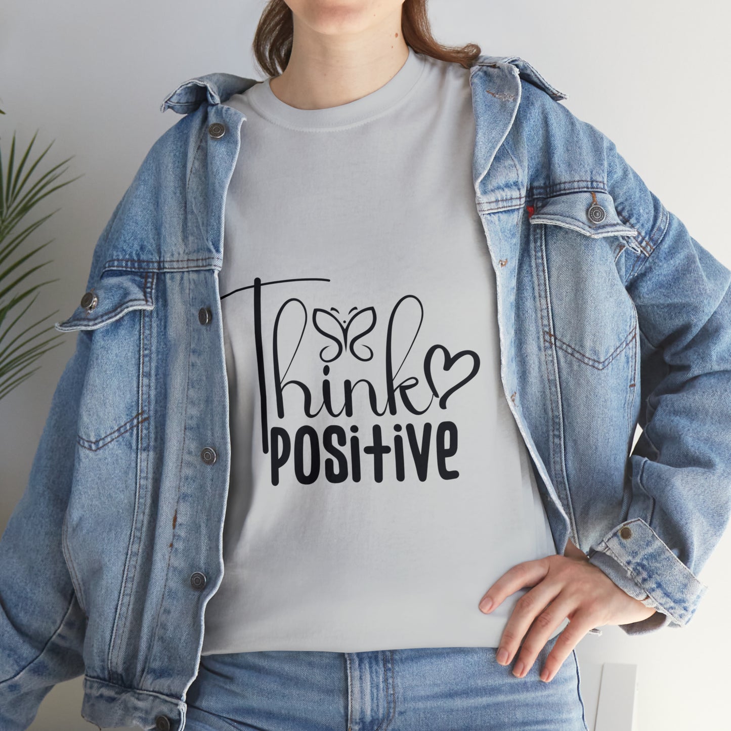 Think Positive T shirt