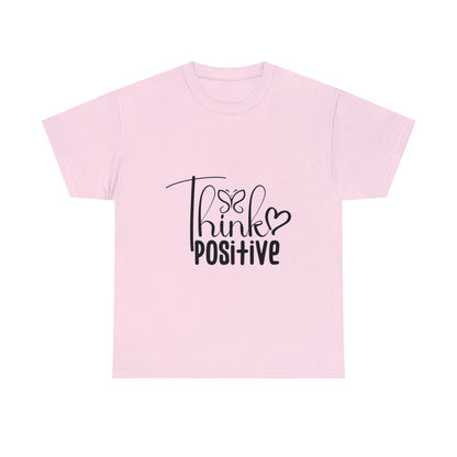 Think Positive T shirt