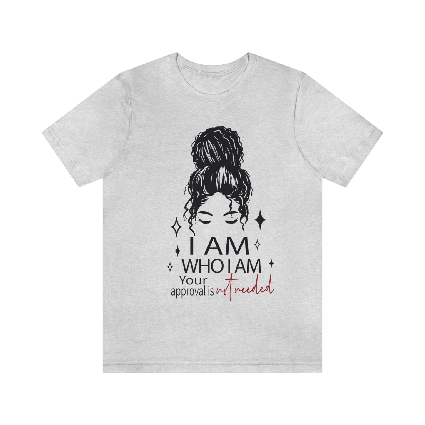 I Am Who I Am Short Sleeve Tee "A Self-Love Journey"